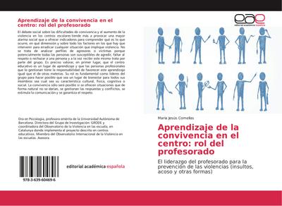 Aprendizaje de la convivencia en el centro: rol del profesorado : El liderazgo del profesorado para la prevención de las violencias (insultos, acoso y otras formas) - Maria Jesús Comellas