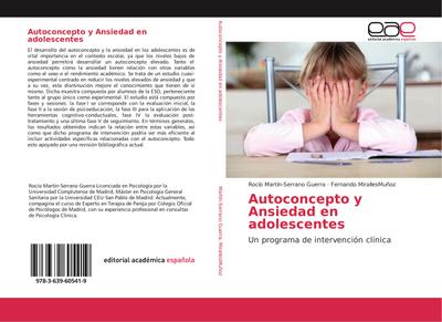Autoconcepto y Ansiedad en adolescentes : Un programa de intervención clínica - Rocío Martín-Serrano Guerra