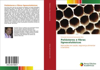 Poliésteres e fibras lignocelulósicas : Aplicações em saúde, segurança alimentar e sensores - Fernando Gomes de Souza Junior