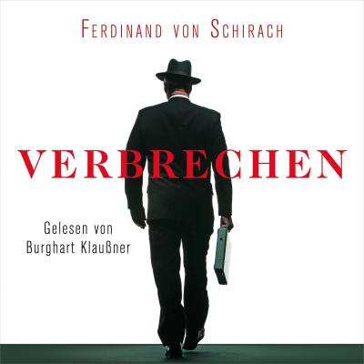 Verbrechen Ferdinand Von Schirach Verbrechen Ferdinand Von Schirach
