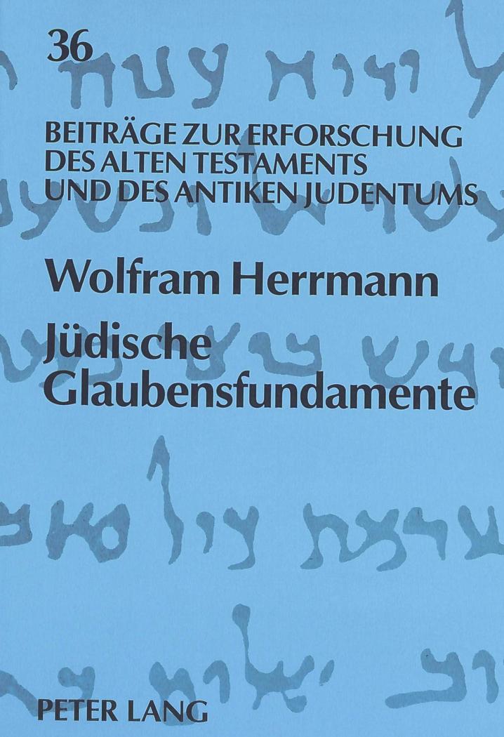 Jüdische Glaubensfundamente - Wolfram Herrmann