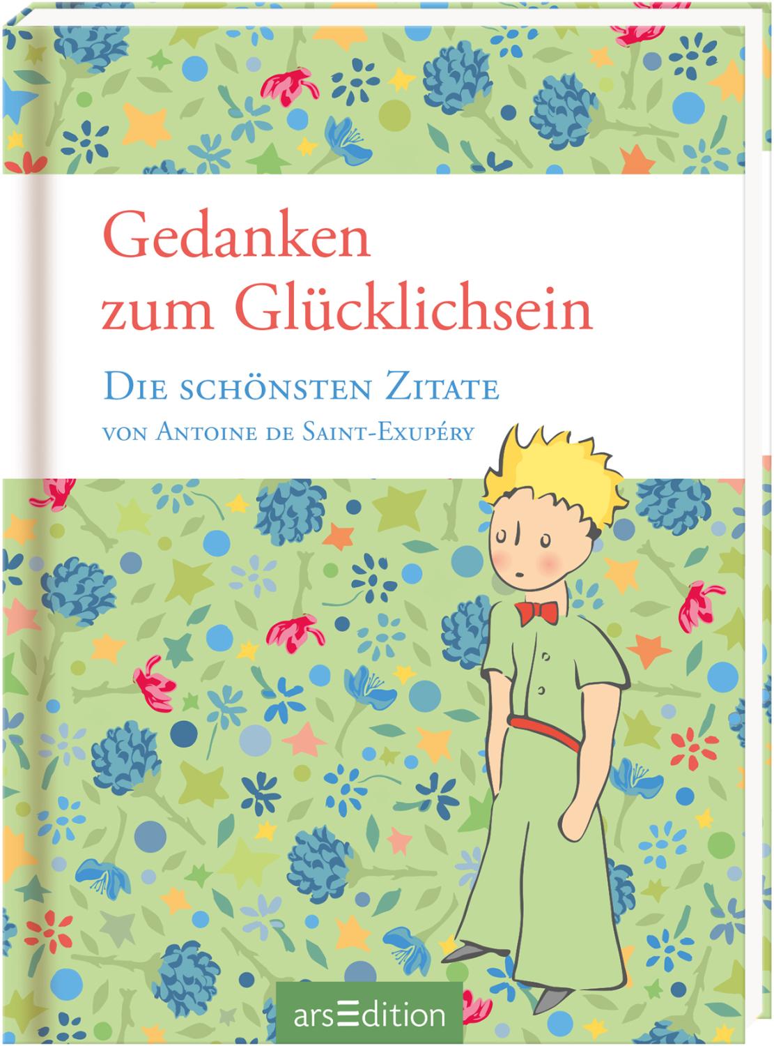 Gedanken zum Glücklichsein Die schönsten Zitate Antoine de Saint Exupéry