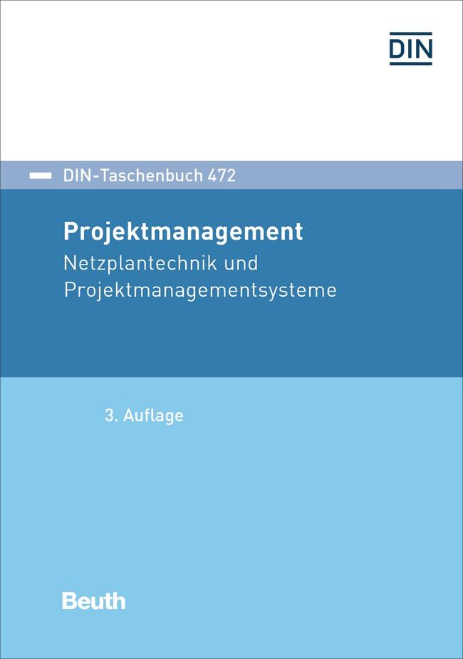 Projektmanagement: Netzplantechnik und Projektmanagementsysteme (DIN-Taschenbuch)