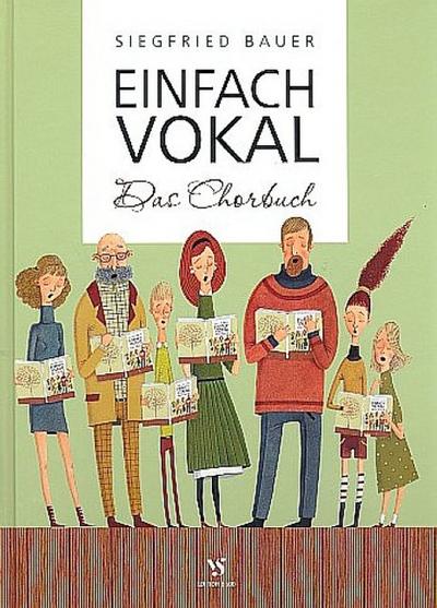 Einfach Vokal : Das Chorbuch - Siegfried Bauer