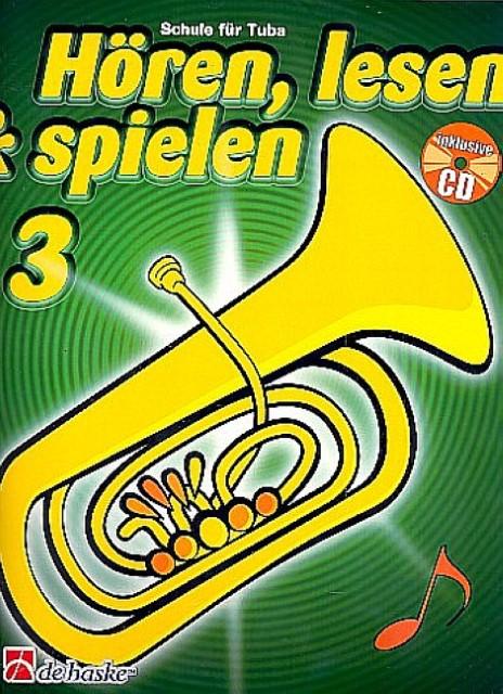 Hören Lesen Spielen Band 3 (+CD) :für Tuba in C, Bassschlüssel - Jaap Kastelein