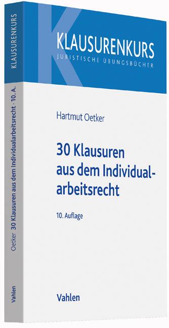 30 Klausuren aus dem Individualarbeitsrecht - Hartmut Oetker