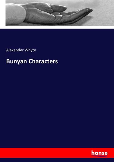 Bunyan Characters - Alexander Whyte