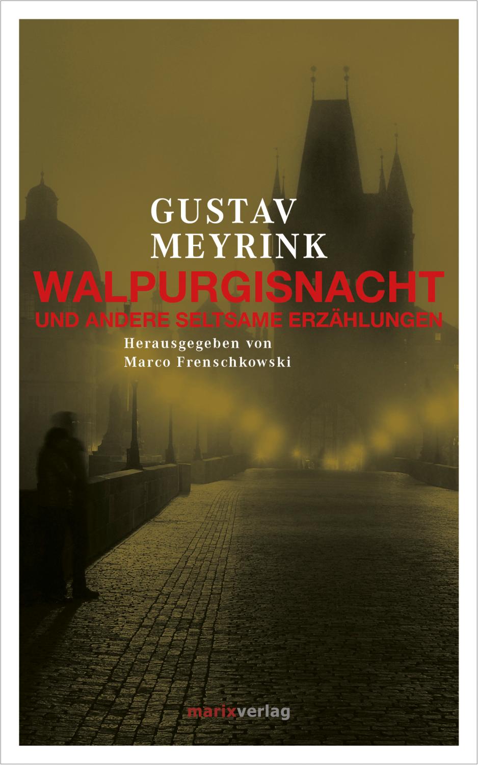 Walpurgisnacht Und andere seltsame Erzählungen Mit Gustav Meyrink