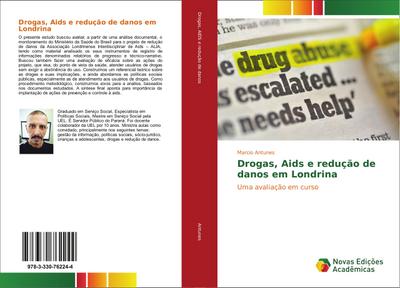 Drogas, Aids e redução de danos em Londrina : Uma avaliação em curso - Marcio Antunes