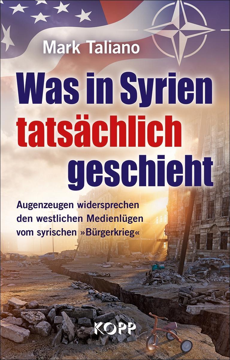 Was in Syrien tatsächlich geschieht Augenzeugen Mark Taliano