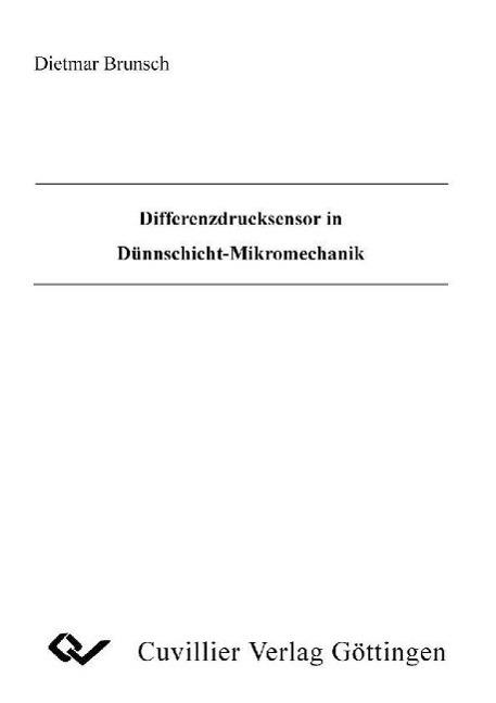 Differenzdrucksensor in Dünnschicht-Mikromechanik - Dietmar Brunsch