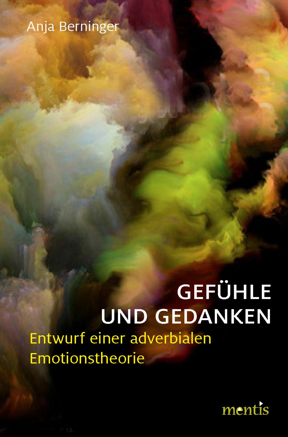 Gefuhle Und Gedanken Entwurf Einer Adverbialen Emotionstheorie Von