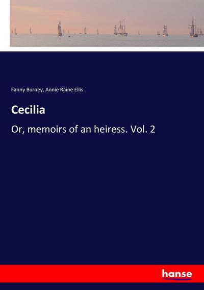 Cecilia : Or, memoirs of an heiress. Vol. 2 - Fanny Burney