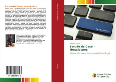 Estudo de Caso - Newsletters : Estudo efectuado sobre a plataforma E-goi - Adriano Afonso