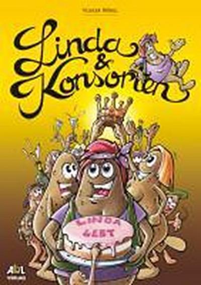 Linda und Konsorten : Linda, eine Kartoffel wie du und ich! - Volker Nökel