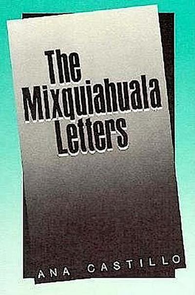 The Mixquiahuala Letters - Ana Castillo