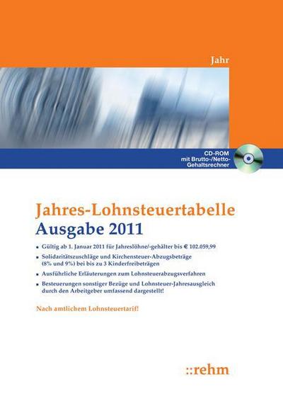 Jahres-Lohnsteuertabelle 2011: Solidaritätszuschläge und Kirchensteuer-Abzugsbeiträge (8% und 9%), mit bis zu 3 Kinderfreibeträgen, ausführlichen Erläuterungen mit Beispielen aus der Praxis : Für Jahreslöhne/-gehälter bis Euro 102.059,99. Solidaritätszuschläge und Kirchensteuer-Abzugsbeträge (8% und 9%), mit bis zu 3 Kinderfreibeträgen. Ausführliche Erläuterungen zum Lohnsteuerabzugsverfahren. Besteuerungen sonstiger Bezüge und Lohnsteuer-Jahresausgleich durch den Arbeitgeber umfassend dargestellt! Nach amtlichem Lohnsteuertarif!. CD-ROM mit Brutto-/Netto-Gehaltsrechner - n.n.