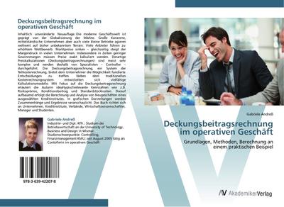 Deckungsbeitragsrechnung im operativen Geschäft : Grundlagen, Methoden, Berechnung an einem praktischen Beispiel - Gabriele Andreß