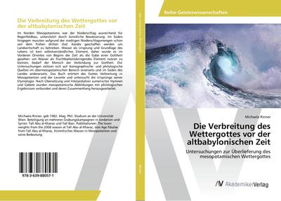 Die Verbreitung des Wettergottes vor der altbabylonischen Zeit : Untersuchungen zur Überlieferung des mesopotamischen Wettergottes - Michaela Rinner
