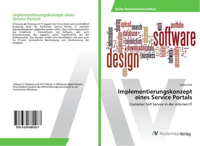 Implementierungskonzept eines Service Portals : Customer Self Service in der internen IT - Simon Falk