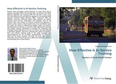 How Effective Is In-Service Training : Teachers in Rural School Context - Zamumuzi Paulos Conco