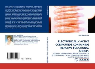 ELECTRONICALLY ACTIVE COMPOUNDS CONTAINING REACTIVE FUNCTIONAL GROUPS : SYNTHESIS, PROPERTIES AND PHOTOPOLYMERIZATION OF ELECTRONICALLY ACTIVE COMPOUNDS CONTAINING REACTIVE FUNCTIONAL GROUPS - Ruta Budreckiene