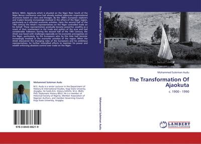 The Transformation Of Ajaokuta : c. 1900 - 1990 - Mohammed Suleiman Audu