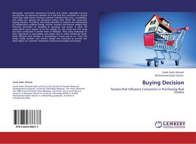 Buying Decision : Factors that Influence Consumers in Purchasing Real Estates - Sarah Sabir Ahmad