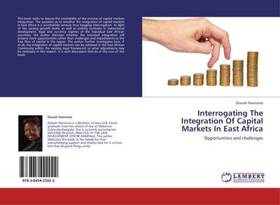 Interrogating The Integration Of Capital Markets In East Africa : Opportunities and challenges - Dianah Nannono