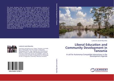 Liberal Education and Community Development in Tanzania : A call for Autonomy-Compatible Interactions in the Development Agenda - Ludovick Jacob Myumbo