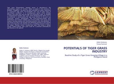 POTENTIALS OF TIGER GRASS INDUSTRY : Baseline Study of a Tiger Grass Growing Village in a Philippine Island - Eddie Fetalvero