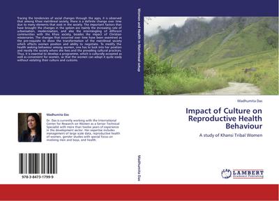 Impact of Culture on Reproductive Health Behaviour : A study of Khansi Tribal Women - Madhumita Das