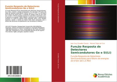 Função Resposta de Detectores Semicondutores Ge e Si(Li) : Função Resposta de Detectores Semicondutores para fótons de energias de 6 KeV até 1,5 MeV - Juan Yury Zevallos Chavez