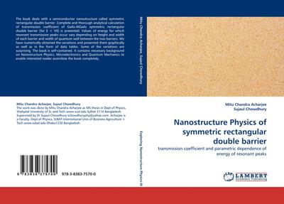 Nanostructure Physics of symmetric rectangular double barrier : transmission coefficient and parametric dependence of energy of resonant peaks - Mitu Chandra Acharjee