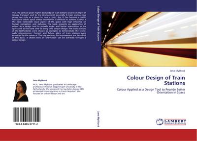 Colour Design of Train Stations : Colour Applied as a Design Tool to Provide Better Orientation in Space - Jana MySková