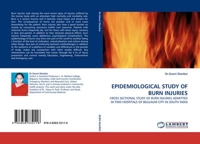 EPIDEMIOLOGICAL STUDY OF BURN INJURIES : CROSS SECTIONAL STUDY OF BURN INJURIES ADMITTED IN TWO HOSPITALS OF BELGAUM CITY IN SOUTH INDIA - Dr. Gowri Shankar