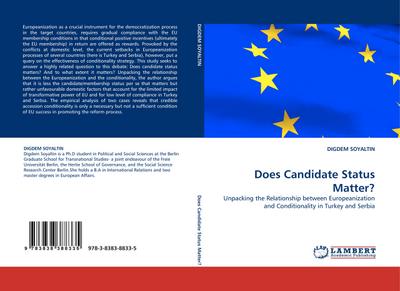Does Candidate Status Matter? : Unpacking the Relationship between Europeanization and Conditionality in Turkey and Serbia - DIGDEM SOYALTIN