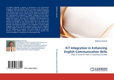 ICT Integration in Enhancing English Communication Skills : Ways of using ICT tools in improving oral skills - Robinson Samuel