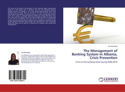 The Management of Banking System in Albania, Crisis Prevention : Crisis on the banking sector during 2008-2010 - Ina Alimemaj