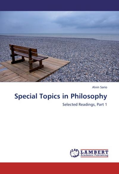 Special Topics in Philosophy : Selected Readings, Part 1 - Alvin Sario