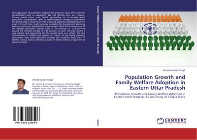 Population Growth and Family Welfare Adoption in Eastern Uttar Pradesh : Population Growth and Family Welfare Adoption in Eastern Uttar Pradesh- A Case Study of Chakia Block - Arvind kumar singh