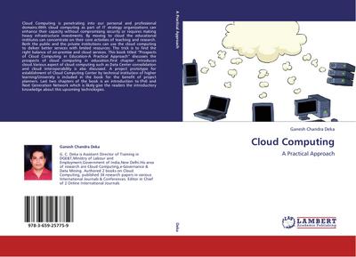 Cloud Computing : A Practical Approach - Ganesh Chandra Deka