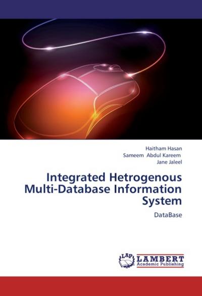 Integrated Hetrogenous Multi-Database Information System : DataBase - Haitham Hasan