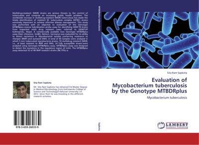 Evaluation of Mycobacterium tuberculosis by the Genotype MTBDRplus : Mycobacterium tuberculosis - Sita Ram Sapkota