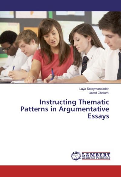 Instructing Thematic Patterns in Argumentative Essays - Laya Soleymanzadeh