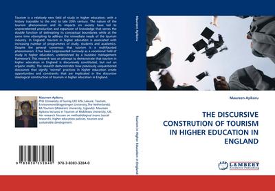 THE DISCURSIVE CONSTRUTION OF TOURISM IN HIGHER EDUCATION IN ENGLAND - Maureen Ayikoru