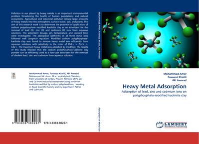 Heavy Metal Adsorption : Adsorption of lead, zinc and cadmium ions on polyphosphate-modified kaolinite clay - Mohammad Amer