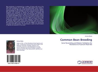 Common Bean Breeding : Gene Pyramiding and Marker Validation for Resistance to Fusarium Root Rot - Jimmy Obala