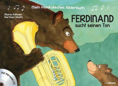 Mein musikalisches Bilderbuch (Bd. 1) - Ferdinand sucht seinen Ton : Mit Hörspiel CD - Maria Köhnen