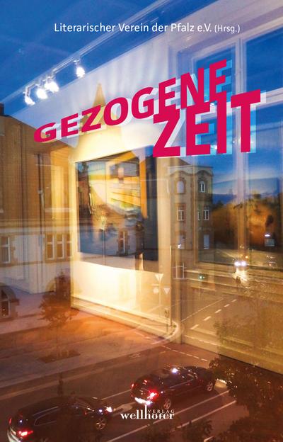 Gezogene Zeit - Literarischer Verein der Pfalz e. V.